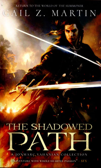 Cover for Gail Z. Martin · The Shadowed Path: A Jonmarc Vahanian Collection (Paperback Book) (2016)