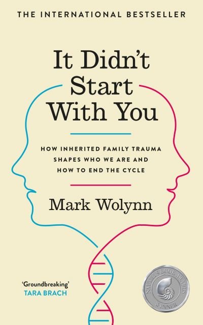 Cover for Mark Wolynn · It Didn't Start With You: How inherited family trauma shapes who we are and how to end the cycle (Paperback Book) (2022)
