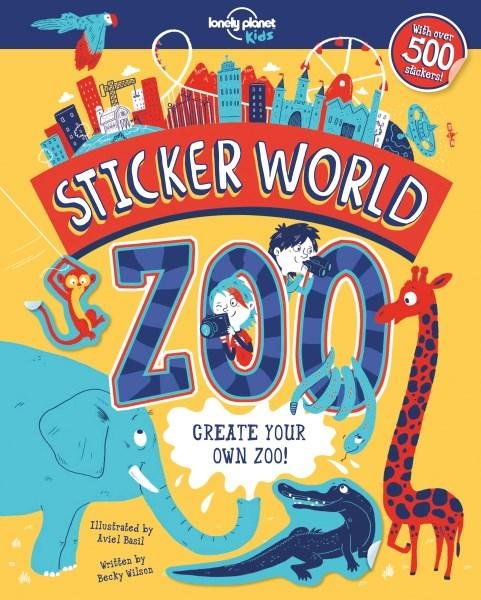 Cover for Lonely Planet · Lonely Planet Kids: Sticker World: Zoo : Doodle, Sticker &amp; Create (Sewn Spine Book) (2018)