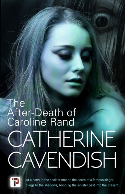 Cover for Catherine Cavendish · The After-Death of Caroline Rand (Paperback Book) (2023)