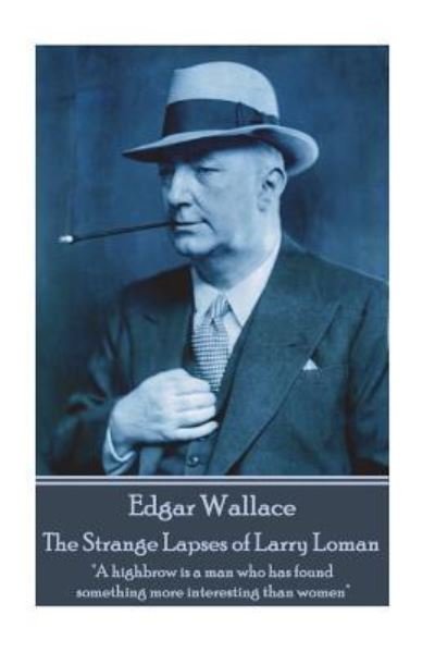Cover for Edgar Wallace · Edgar Wallace - The Strange Lapses of Larry Loman (Paperback Bog) (2018)