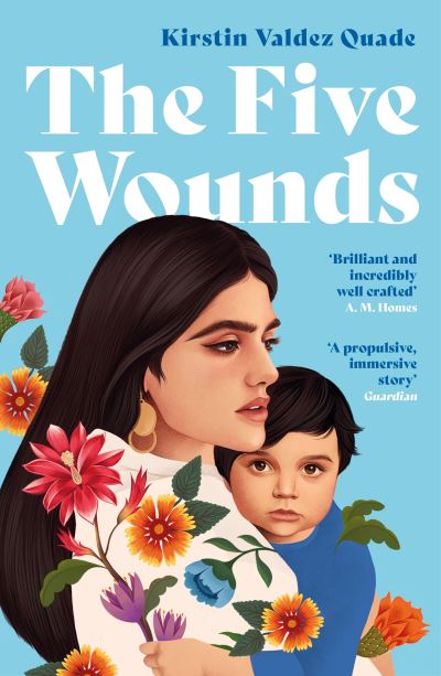 The Five Wounds - Kirstin Valdez Quade - Livros - Profile Books Ltd - 9781788168380 - 7 de julho de 2022