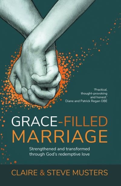 Cover for Claire Musters · Grace Filled Marriage: Strengthened and Transformed Through God's Redemptive Love (Paperback Book) (2021)