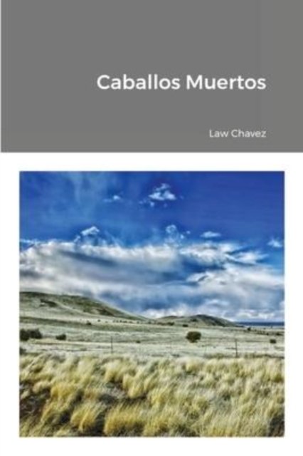 Cover for Law Chavez · Caballos Muertos (Paperback Book) (2021)