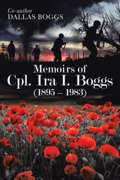 Cover for Dallas Boggs · Memoirs of Cpl. Ira I. Boggs (1895 - 1983) (Pocketbok) (2020)