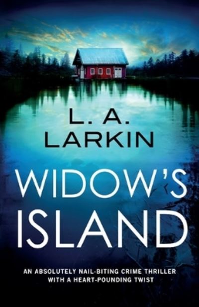Widow's Island - L. A. Larkin - Livros - Bookouture - 9781800194380 - 3 de junho de 2021