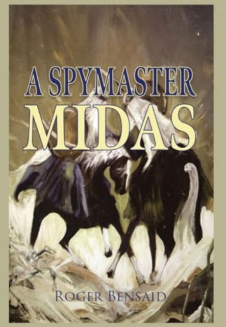 Cover for Roger Bensaid · A Spymaster: Midas (Hardcover Book) (2024)