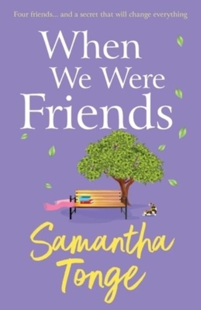 Cover for Samantha Tonge · When We Were Friends: A BRAND NEW emotional and uplifting novel from Samantha Tonge for 2023 (Pocketbok) (2023)