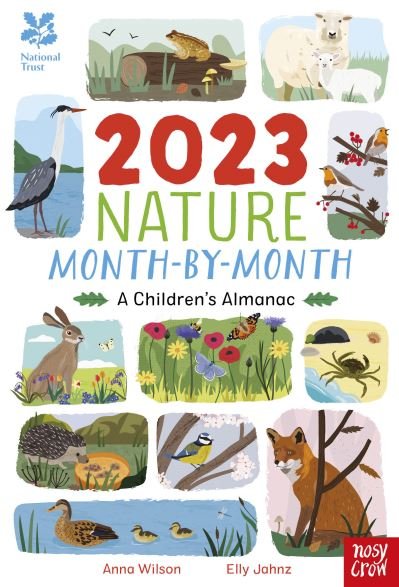 Cover for Anna Wilson · National Trust: 2023 Nature Month-By-Month: A Children's Almanac (Hardcover bog) (2022)