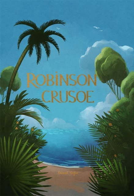 Cover for Daniel Defoe · Robinson Crusoe - Wordsworth Collector's Editions (Hardcover bog) (2022)