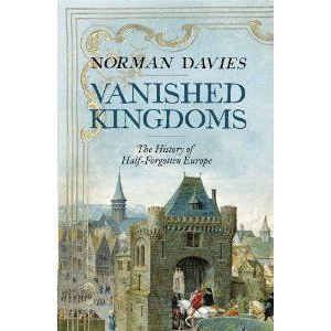 Cover for Norman Davies · Vanished Kingdoms (Sewn Spine Book) [1st edition] (2011)