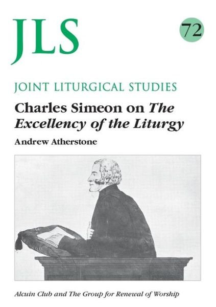 Cover for Andrew Atherstone · Charles Simeon on the Excellency of the Liturgy - Joint Liturgical Studies (Paperback Book) (2011)