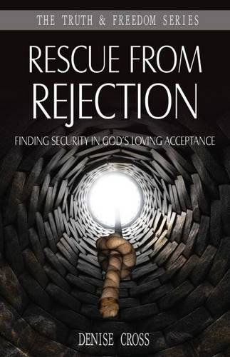 Rescue from Rejection (Truth & Freedom) - Cross Denise - Books - Sovereign World Ltd - 9781852405380 - March 26, 2014