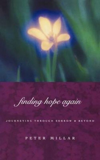 Cover for Peter Millar · Finding Hope Again: Journeying Beyond Sorrow (Paperback Book) (2003)