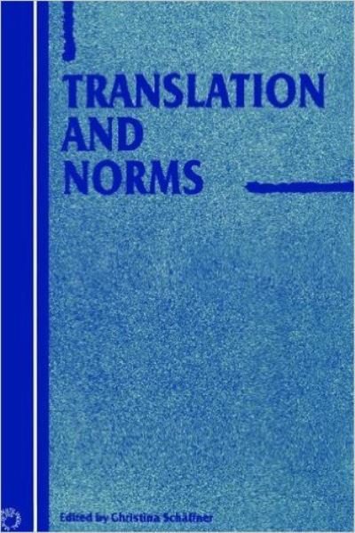 Cover for Translation and Norms - Current Issues in Language and Society Monographs (Innbunden bok) (1999)