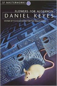 Cover for Daniel Keyes · Flowers For Algernon: The must-read literary science fiction masterpiece - S.F. Masterworks (Paperback Bog) (2000)