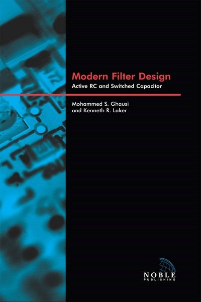 Modern Filter Design: Active Rc and Switched Capacitor - Materials, Circuits and Devices - Mohammed S. Ghausi - Livres - SciTech Publishing Inc - 9781884932380 - 30 juin 2003