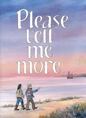 Please Tell Me More: a book to share - Please Tell  Me - Julia Jones - Boeken - Golden Duck (UK) Ltd - 9781899262380 - 2 april 2018