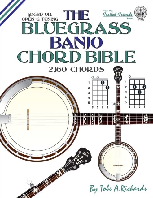Cover for Tobe A. Richards · The Bluegrass Banjo Chord Bible: Open G (Paperback Book) (2016)
