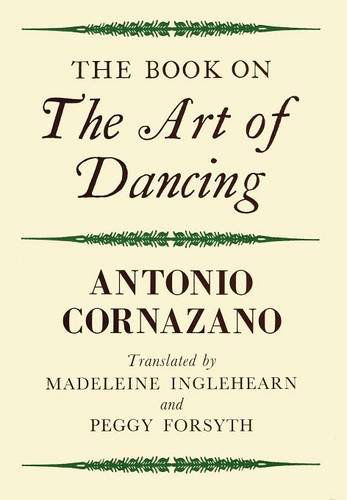 The Book on the Art of Dancing - Antonio Cornazano - Books - The Noverre Press - 9781906830380 - September 14, 2011