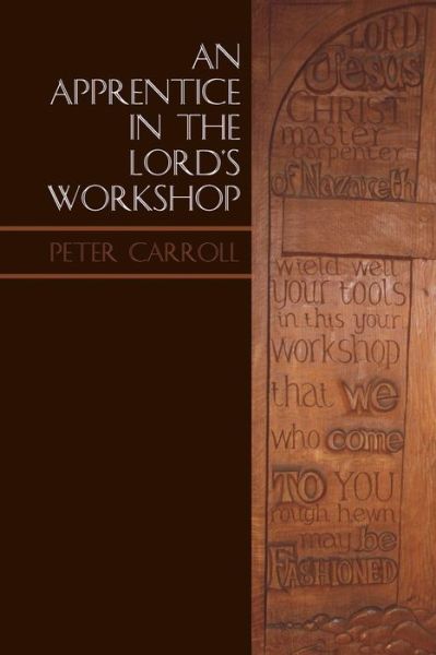 Cover for Peter Carroll · An Apprentice in the Lord's Workshop: the Establishment of Letton Hall As a Christian Centre (Paperback Book) (2014)