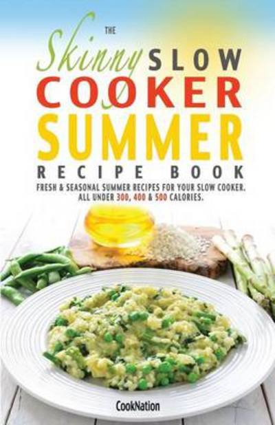 Cover for Bell &amp; Mackenzie Publishing Limited (Firm) · The skinny slow cooker summer recipe book (Bog) (2014)