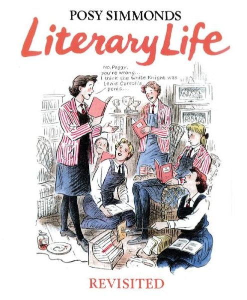 Cover for Posy Simmonds · Literary Life Revisited (Hardcover Book) (2016)