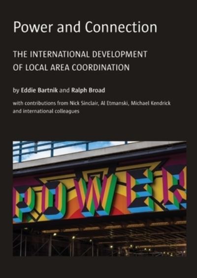 Cover for Eddie Bartnik · Power and Connection: The International Development of Local Area Coordination (Paperback Book) (2021)