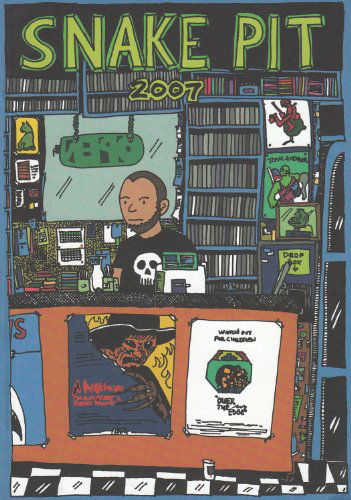 Snake Pit 2007 (Comix) - Ben Snakepit - Books - Microcosm Publishing - 9781934620380 - June 5, 2008