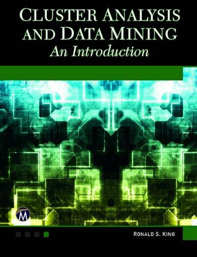 Cover for Ronald S. King · Cluster Analysis and Data Mining: An Introduction (Paperback Book) [Har / Cdr edition] (2014)