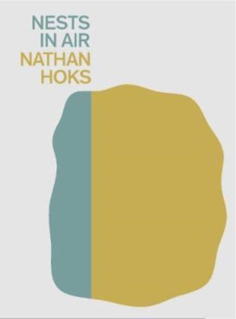 Nests in Air - Nathan Hoks - Books - Black Ocean - 9781939568380 - October 7, 2021