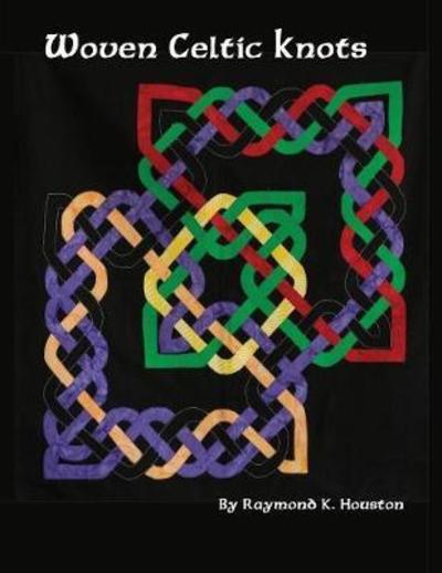 Cover for Raymond Houston · Woven Celtic Knots (Paperback Book) (2018)