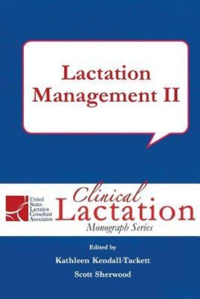 Cover for Dr Kathleen Kendall-Tackett · Lactation Management II (Paperback Book) (2016)