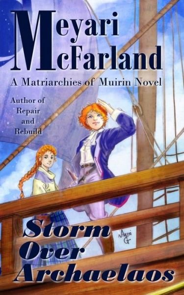 Cover for Meyari Mcfarland · Storm over Archaelaos: a Matriarchies of Muirin Novel (Volume 8) (Paperback Book) (2014)