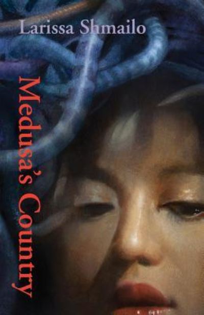 Cover for Larissa Shmailo · Medusa's Country (Paperback Book) (2017)