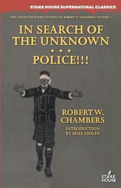 Cover for Robert W Chambers · In Search of the Unknown / Police!!! (Paperback Book) (2017)