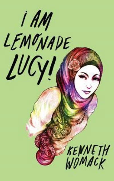 Cover for Kenneth Womack · I Am Lemonade Lucy (Hardcover bog) (2019)