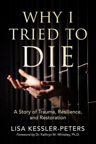 Cover for Lisa Kessler-Peters · Why I Tried to Die (Paperback Book) (2020)