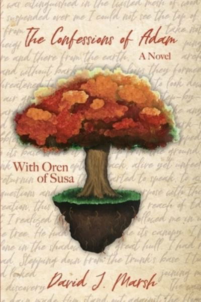 The Confessions of Adam - David J Marsh - Książki - Bold Vision Books - 9781946708380 - 15 sierpnia 2019