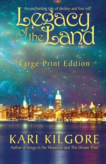 Legacy of the Land - Kari Kilgore - Books - Spiral Publishing, Ltd. - 9781948890380 - December 21, 2017