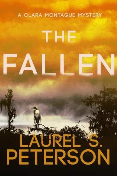 Cover for Laurel S Peterson · The Fallen: A Clara Montague Mystery - A Clara Montague Mystery (Paperback Book) (2021)