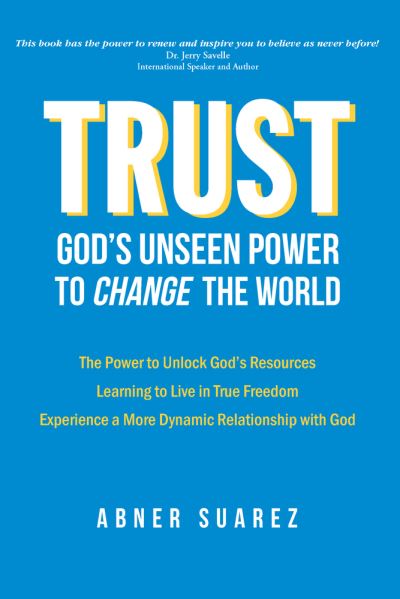 Trust - Abner Suarez - Books - HigherLife Publishing - 9781951492380 - June 1, 2021