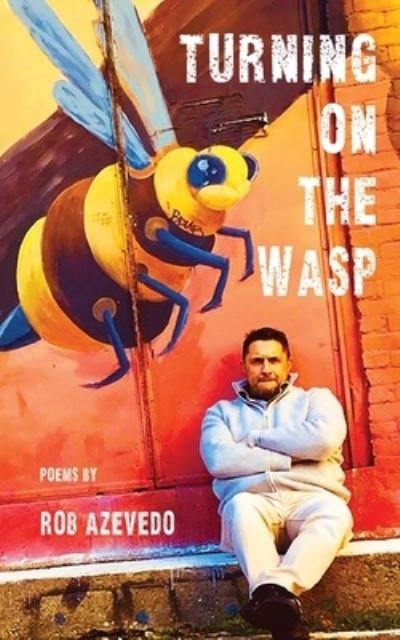 Cover for Rob Azevedo · Turning on the Wasp (Pocketbok) (2020)