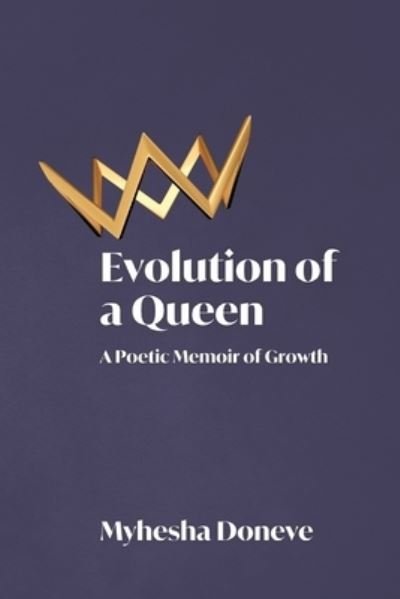 Cover for Myhesha Doneve · Evolution of a Queen (Bog) (2023)