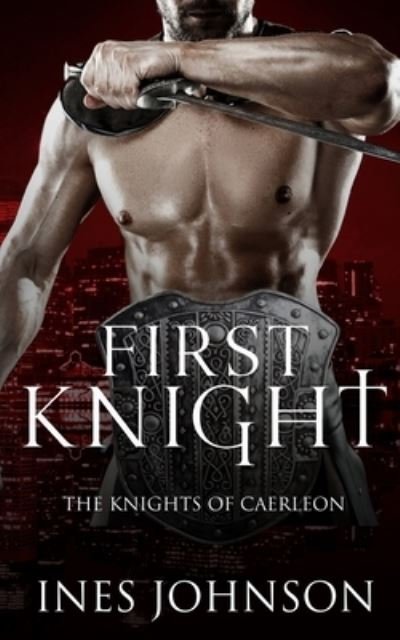 Cover for Ines Johnson · First Knight (Paperback Bog) (2018)