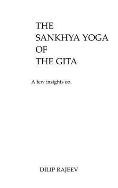 Cover for Dilip Rajeev · The Sankhya Yoga Of The Gita (Paperback Book) (2017)
