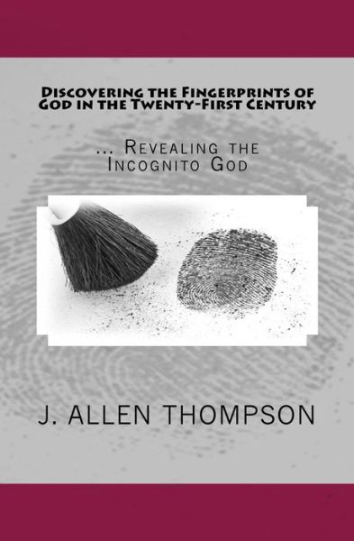 Cover for J Allen Thompson · Discovering the Fingerprints of God in the Twenty-First Century (Paperback Book) (2017)