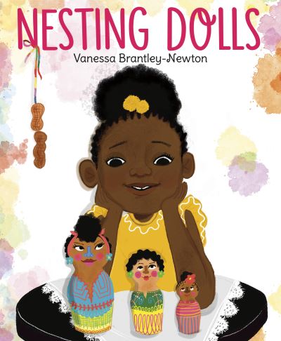 Cover for Vanessa Brantley-Newton · Nesting Dolls (Hardcover Book) (2023)