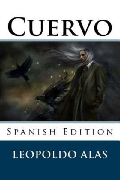 Cover for Leopoldo Alas · Cuervo ( SpanishEdition) (Taschenbuch) (2018)