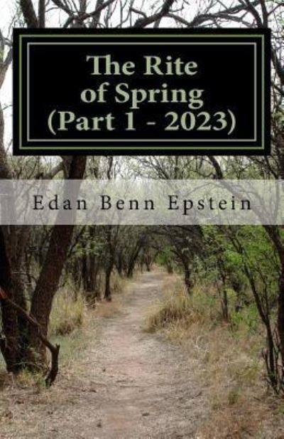 Cover for Edan Benn Epstein · The Rite of Spring - Part 1 of 7 - 2023 (Paperback Book) (2018)